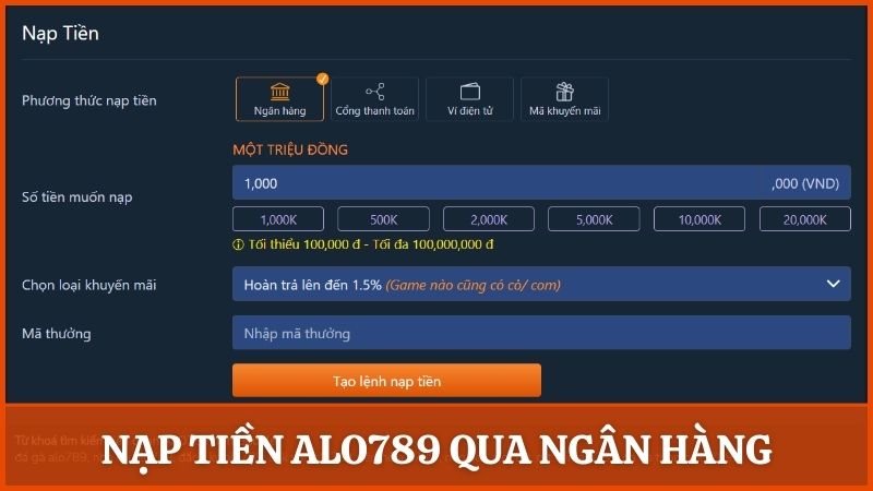 Hướng dẫn cách thức nạp tiền phổ biến trên Alo789 qua ngân hàng